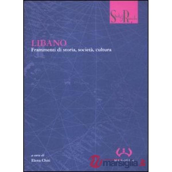 Libano. Frammenti di storia, società, cultura