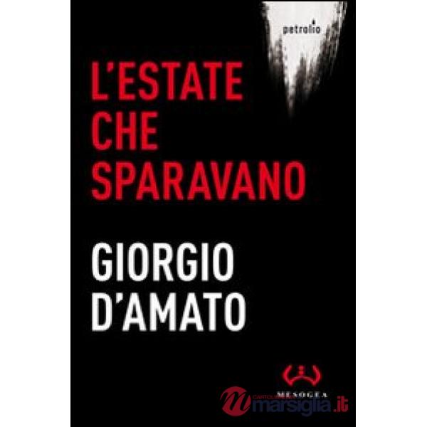 Estate che sparavano (L')