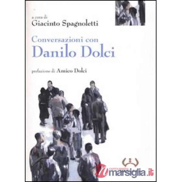 Conversazioni con Danilo Dolci