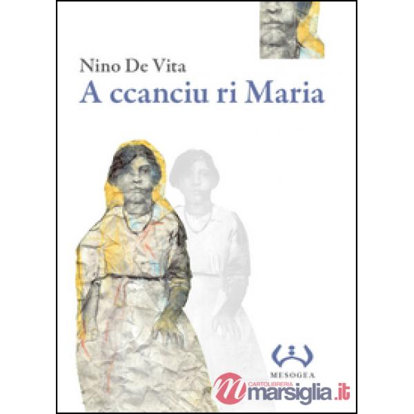 A ccanciu ri Maria. Testo a fronte siciliano