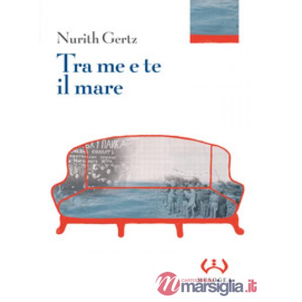 Tra me e te il mare. Ediz. integrale