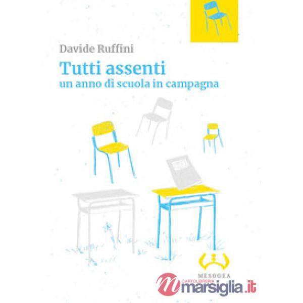 Tutti assenti. Un anno di scuola in campagna