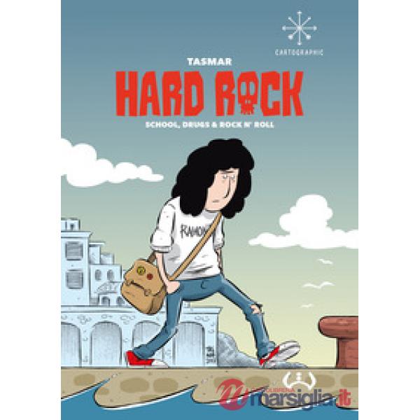 Hard Rock. School, drugs & rock n'roll