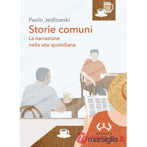 Storie comuni. La narrazione nella vita quotidiana