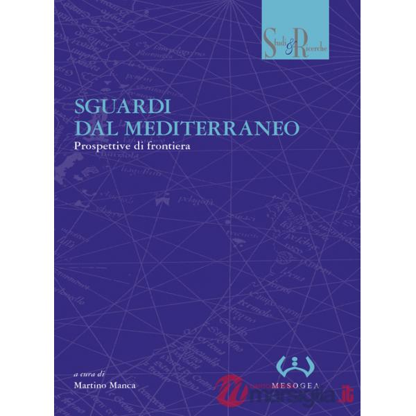 Sguardi dal Mediterraneo. Prospettive di frontiera