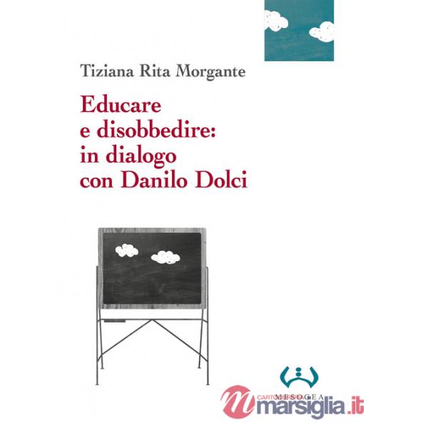 Educare e disobbedire: in dialogo con Danilo Dolci