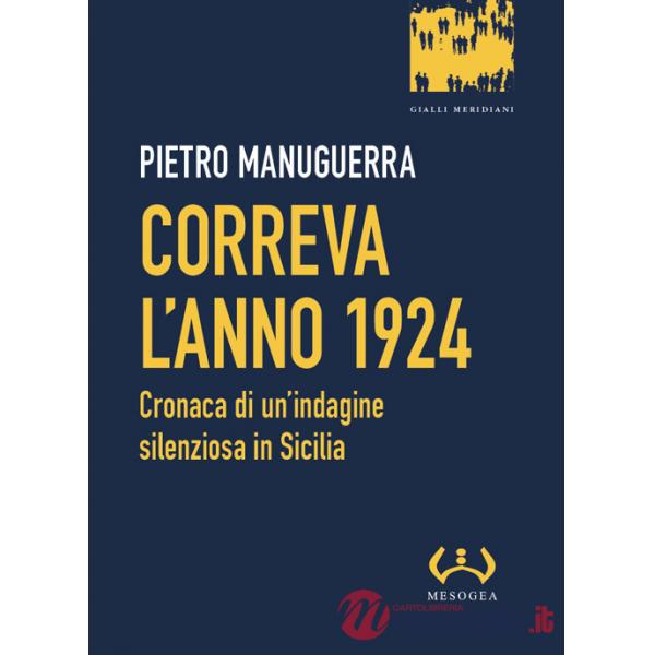 Correva l'anno 1924. Cronaca di un'indagine silenziosa in Sicilia