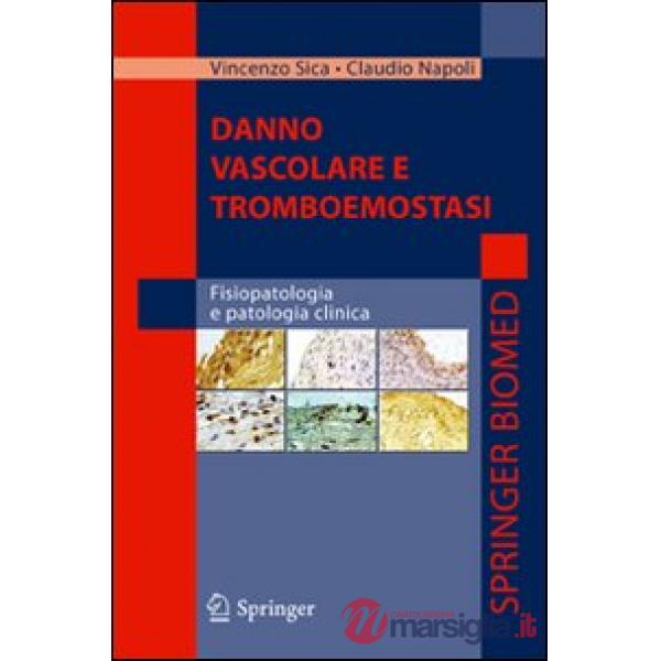 Danno vascolare e tromboemostasi: fisiopatologia e patologia clinica