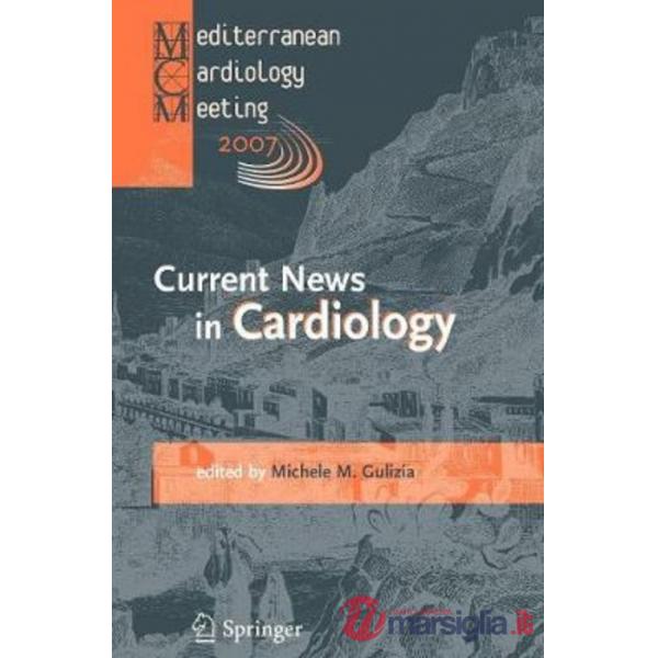 Current news in cardiology. Proceedings of the Mediterranean cardiology meeting 2007 (Taormina, 20-22 May 2007)
