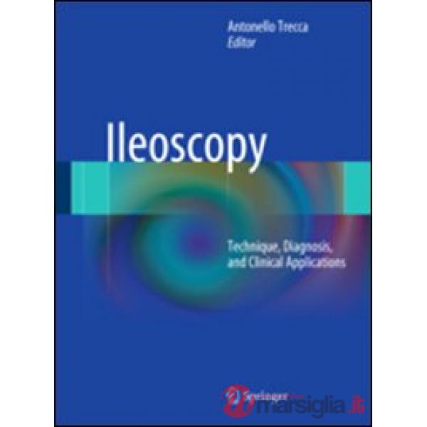 Ileoscopy. Technique, diagnosis, and clinical applications