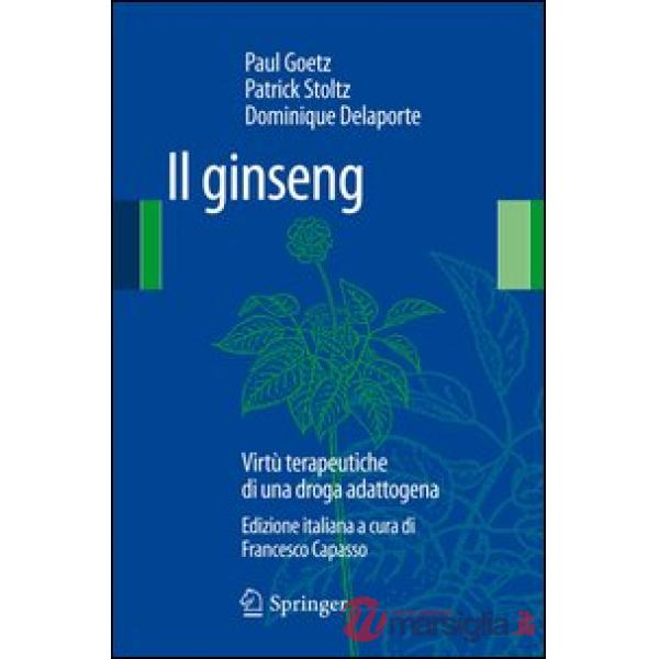 Il ginseng. Virtù terapeutiche di una droga adattogena
