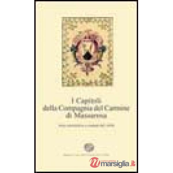 Capitoli della Compagnia del Carmine. Atto costitutivo e statuto del 1656 (I)