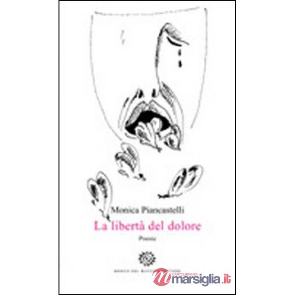 Libertà del dolore (La)