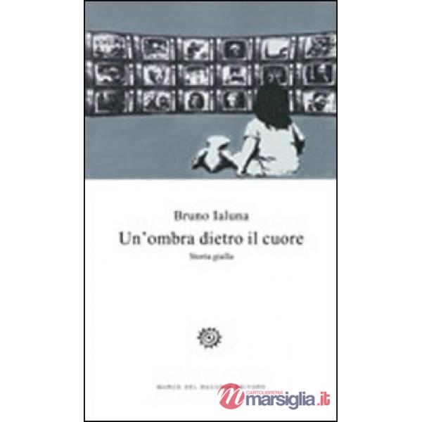 Ombra dietro il cuore (Un')