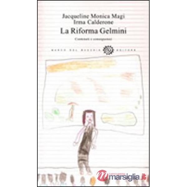 Riforma Gelmini. Contenuti e conseguenze (La)