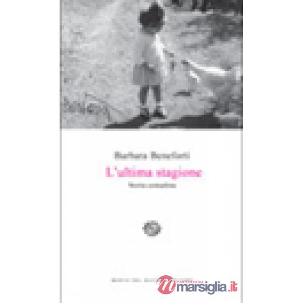 Ultima stagione. Storia contadina (L')