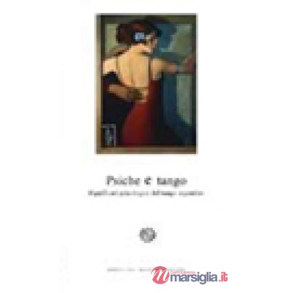 Psiche e tango. Significati psicologici del tango argentino