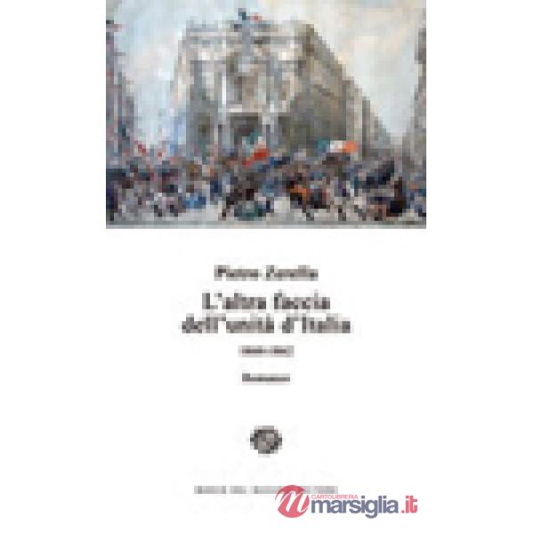 Altra faccia dell'unità d'Italia. 1860-1862 (L')