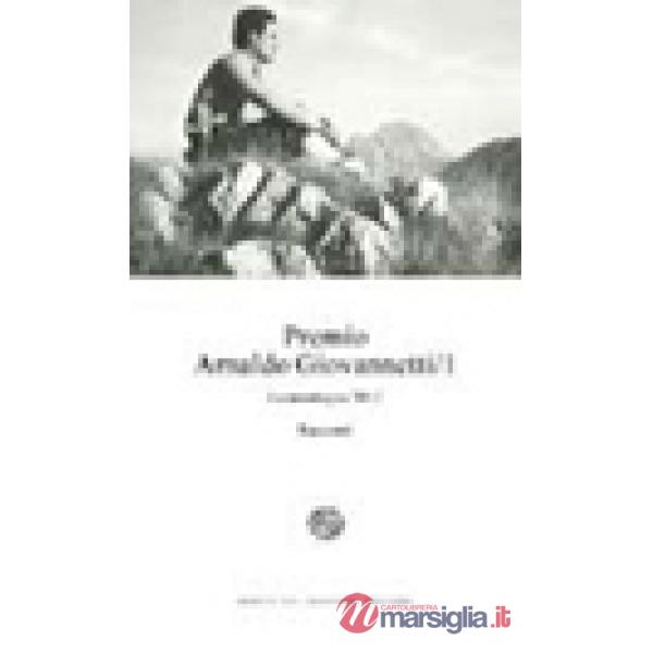 Premio Arnaldo Giovannetti. La montagna 2012 (2012). Vol. 1