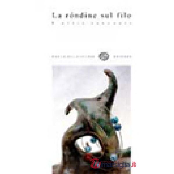 Rondine sul filo. E altri racconti (La)