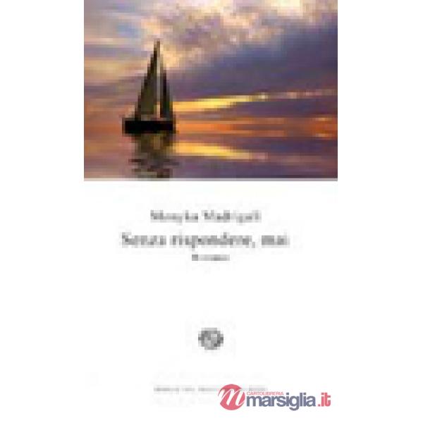 Senza rispondere, mai