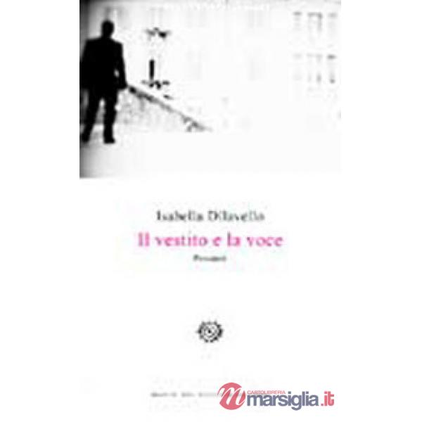 Vestito e la voce. Pensieri (Il)