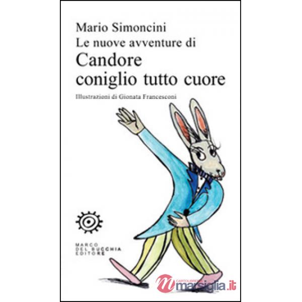Nuove avventure di Candore coniglio tutto cuore (Le)