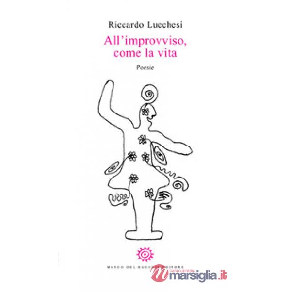 All'improvviso, come la vita