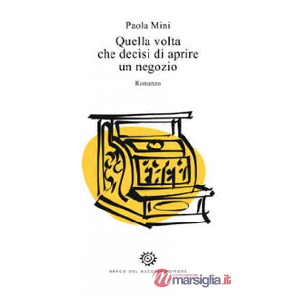 Quella volta che decisi di aprire un negozio