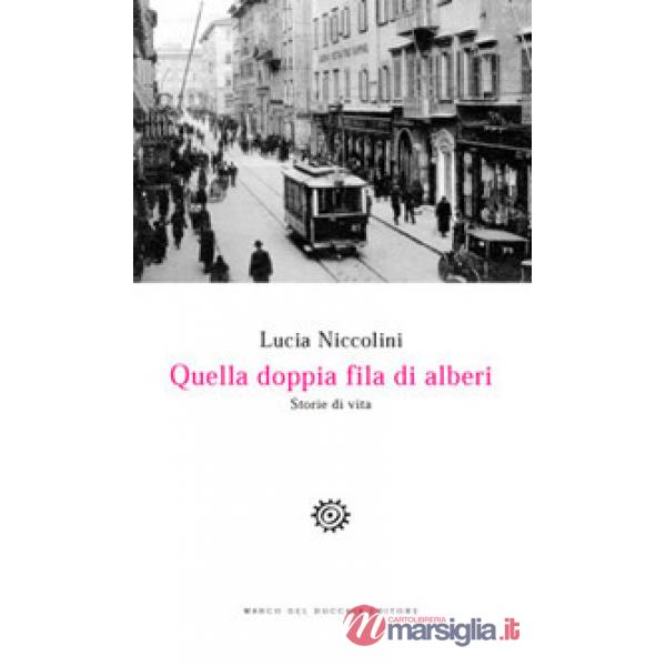 Quella doppia fila di alberi. Storie di vita