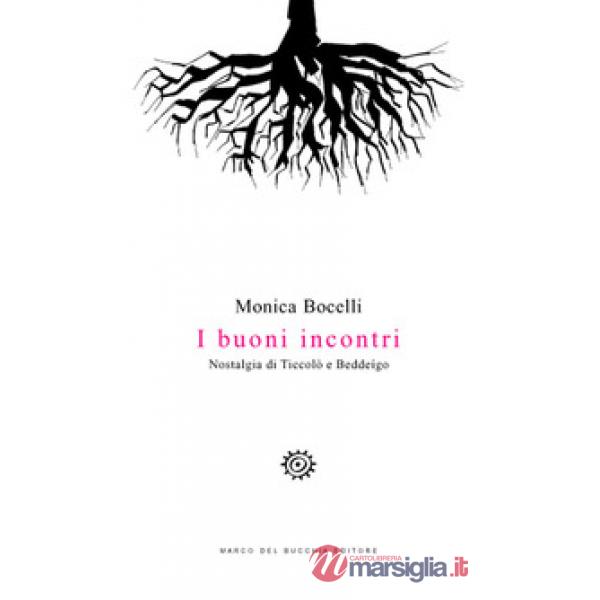 Buoni incontri. Nostalgia di Ticcolò e Beddeígo (I)