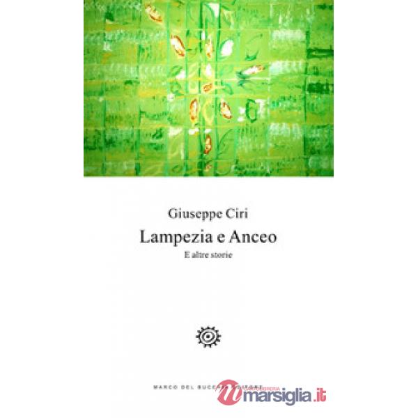 Lampezia e Anceo. E altre storie