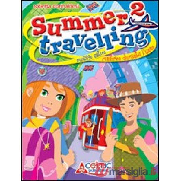 SUMMER TRAVELLING. CON CD AUDIO. PER LA SCUOLA MEDIA