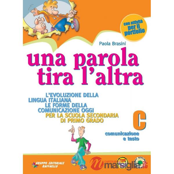 PAROLA TIRA L'ALTRA. VOLUME C. PER LA SCUOLA MEDIA (UNA)