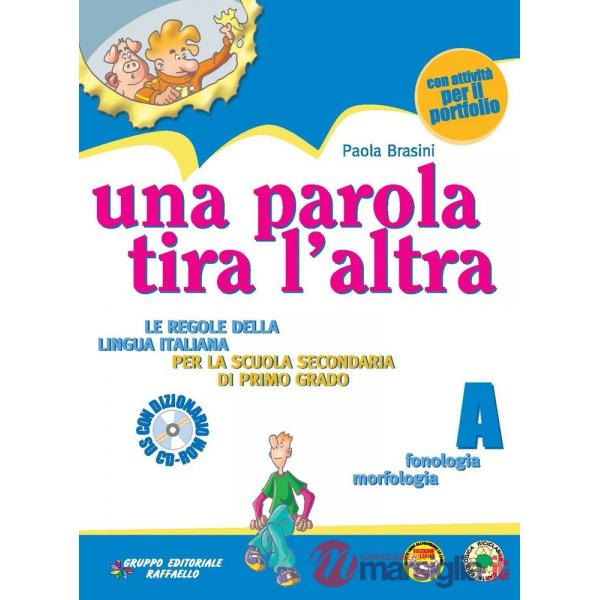 PAROLA TIRA L'ALTRA. VOLUME A + B. PER LA SCUOLA MEDIA (UNA)