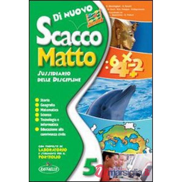 DI NUOVO SCACCO MATTO. PER LA 5 CLASSE ELEMENTARE