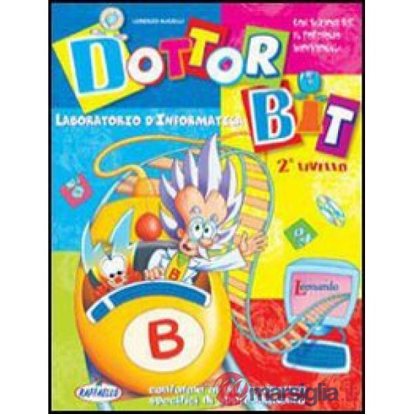 DOTTOR BIT. PER LA SCUOLA ELEMENTARE