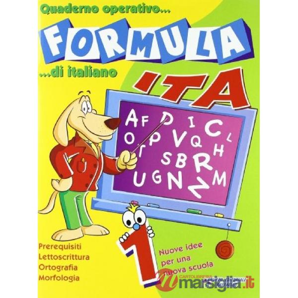 FORMULA ITA. QUADERNO OPERATIVO DI ITALIANO. PER LA SCUOLA ELEMENTARE