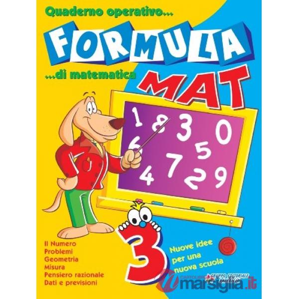 FORMULA MAT. QUADERNO OPERATIVO DI MATEMATICA. PER LA 3 CLASSE ELEMENT