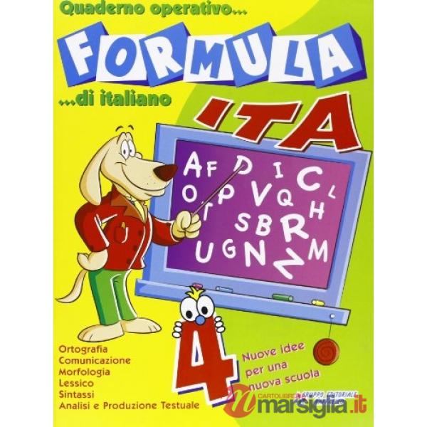 FORMULA ITA. QUADERNO OPERATIVO DI ITALIANO. PER LA SCUOLA ELEMENTARE