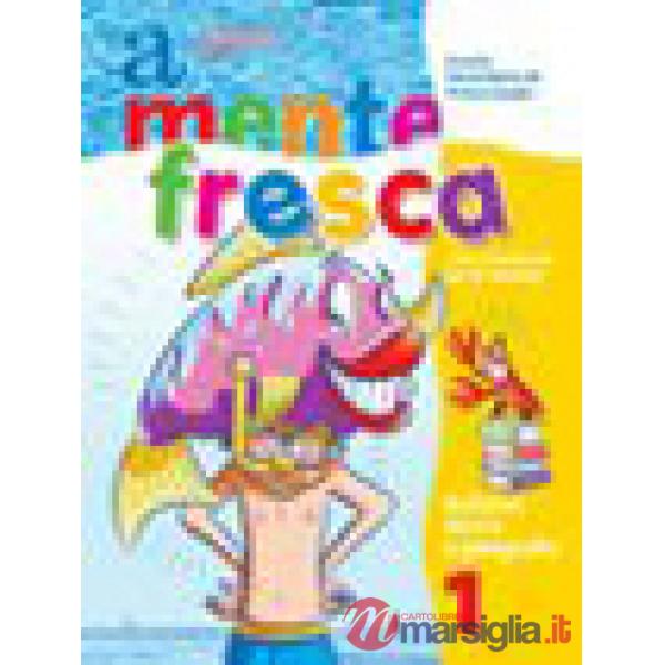A MENTE FRESCA. ITALIANO. PER LA SCUOLA MEDIA