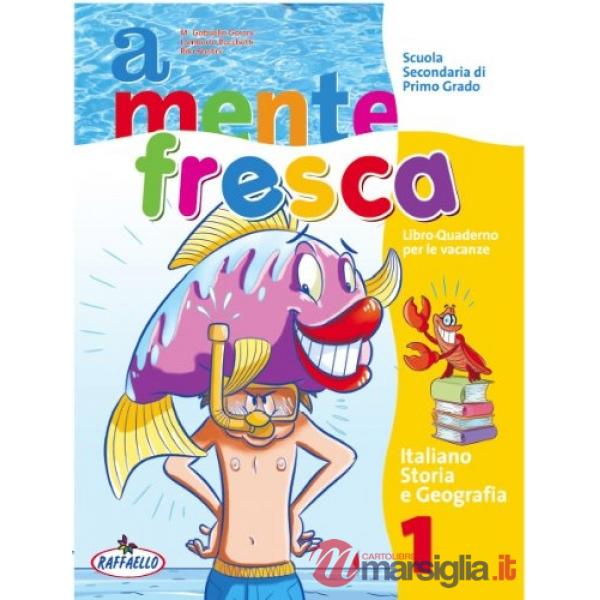 A MENTE FRESCA. ITALIANO. PER LA SCUOLA MEDIA
