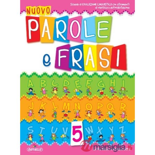 NUOVO PAROLE E FRASI. PER LA 5 CLASSE ELEMENTARE