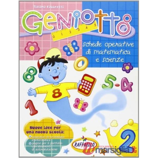 GENIOTTO. MATEMATICA, SCIENZE. PER LA 2 CLASSE ELEMENTARE