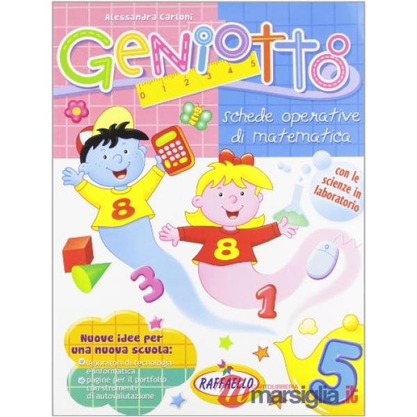 GENIOTTO. PER LA 5 CLASSE ELEMENTARE