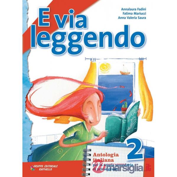 E VIA LEGGENDO. PER LA SCUOLA MEDIA. CON E-BOOK. CON ESPANSIONE ONLINE