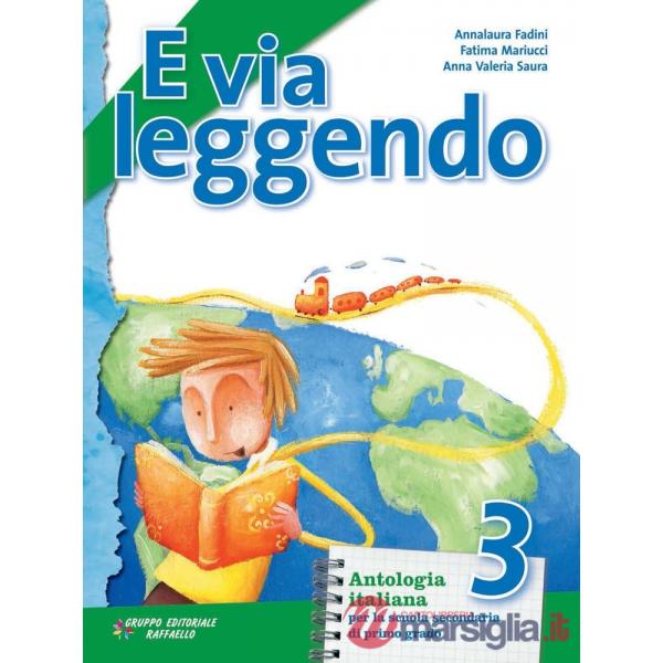 E VIA LEGGENDO. PER LA SCUOLA MEDIA. CON E-BOOK. CON ESPANSIONE ONLINE