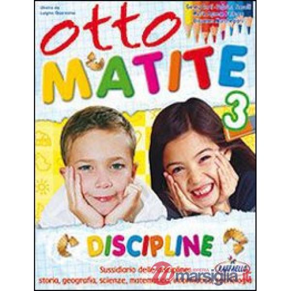 OTTO MATITE. PER LA 3 CLASSE ELEMENTARE. CON ESPANSIONE ONLINE