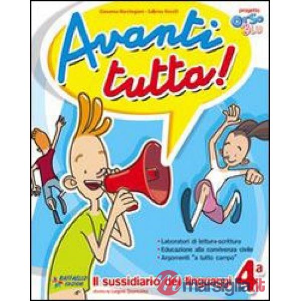 AVANTI TUTTA. CON E-BOOK. PER LA 4 CLASSE ELEMENTARE