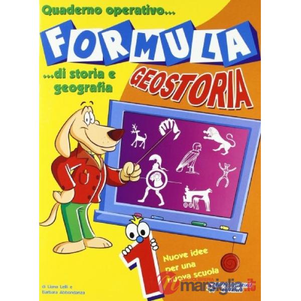 FORMULA GEOSTORIA. QUADERNO OPERATIVO DI STORIA E GEOGRAFIA 1